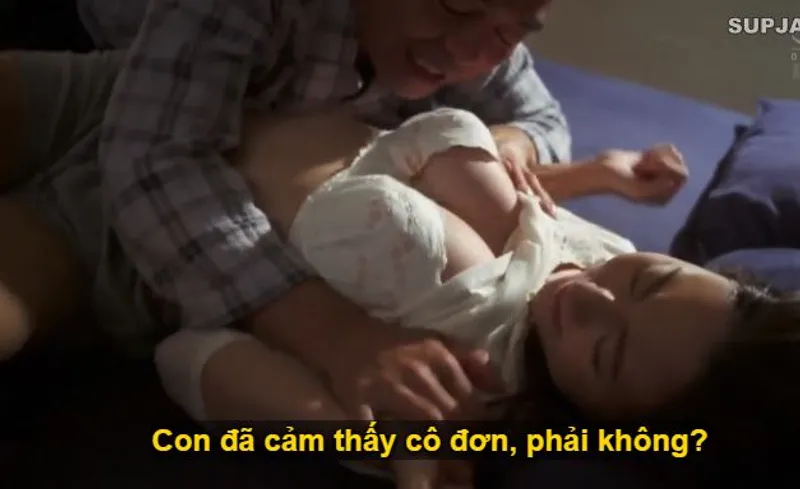Nhìn con trai mải miết lao đầu vào việc, khiến người yêu của nó cô quạnh, bố thằng chồng liều lĩnh đè con dâu ra nắc.